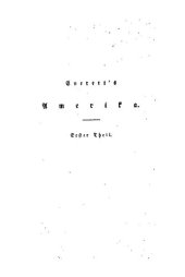 book Alex. H. Everetts Amerika oder allgemeiner Überblick der politischen Lage der verschiedenen Staaten des westlichen Festlandes, nebst Vermutungen über deren künftiges Schicksal