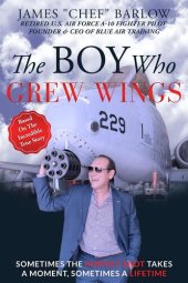 book The Boy Who Grew Wings: Sometimes The Perfect Shot Takes A Moment, Sometimes A Lifetime