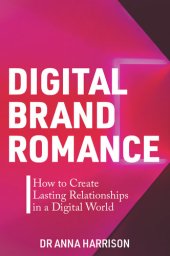 book Digital Brand Romance: How to Create Lasting Relationships in a Digital World