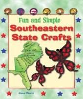 book Fun and Simple Southeastern State Crafts: West Virginia, Virginia, North Carolina, South Carolina, Georgia, and Florida