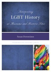 book Interpreting LGBT History at Museums and Historic Sites