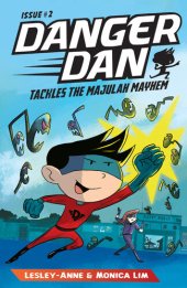 book Danger Dan Tackles the Majulah Mayhem