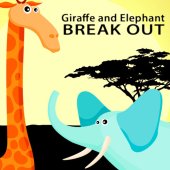 book Giraffe and Elephant Break Out: A Children's Picture Book