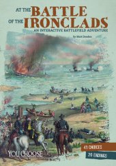 book At the Battle of the Ironclads: An Interactive Battlefield Adventure