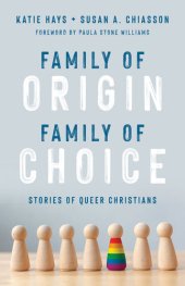 book Family of Origin, Family of Choice: Stories of Queer Christians