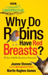 book Springwatch Unsprung: Why Do Robins Have Red Breasts?