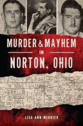 book Murder & Mayhem in Norton, Ohio