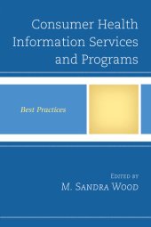 book Consumer Health Information Services and Programs: Best Practices