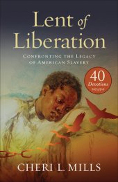 book Lent of Liberation: Confronting the Legacy of American Slavery