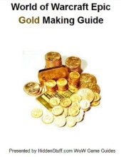 book World of Warcraft Gold Making & Farming Locations Guide: The Fastest Way to Make Gold Guaranteed!