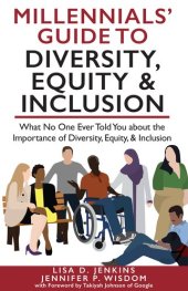 book Millennials' Guide to Diversity, Equity & Inclusion: What No One Ever Told You About The Importance of Diversity, Equity, and Inclusion