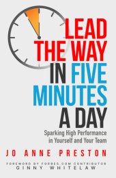 book Lead the Way in Five Minutes a Day: Sparking High Performance in Yourself and Your Team