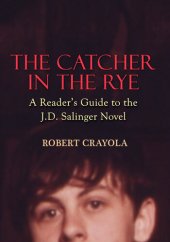 book The Catcher in the Rye: A Reader's Guide to the J.D. Salinger Novel