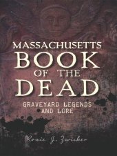 book Massachusetts Book of the Dead: Graveyard Legends and Lore