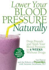 book Lower Your Blood Pressure Naturally: Drop Pounds and Slash Your Blood Pressure in 6 Weeks Without Drugs