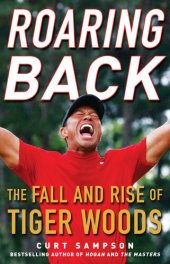 book Roaring Back: The Fall and Rise of Tiger Woods