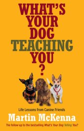 book What's Your Dog Teaching You?