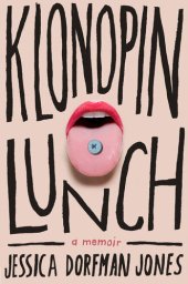 book Klonopin Lunch: A Memoir