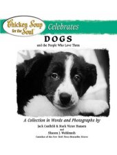 book Chicken Soup for the Soul Celebrates Dogs and the People Who Love Them