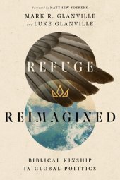 book Refuge Reimagined: Biblical Kinship in Global Politics