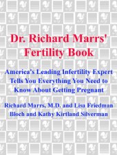 book Dr. Richard Marrs' Fertility Book: America's Leading Infertility Expert Tells You Everything You Need to Know About Getting Pregnant