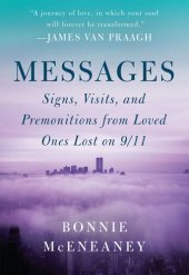 book Messages: Signs, Visits, and Premonitions from Loved Ones Lost on 9/11