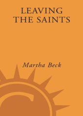 book Leaving the Saints: How I Lost the Mormons and Found My Faith