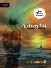 book Castaway Kid: One Man's Search for Hope and Home