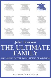 book The Ultimate Family: The Making of the Royal House of Windsor