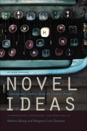 book Novel Ideas: Contemporary Authors Share the Creative Process