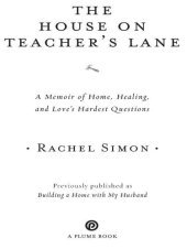 book The House on Teacher's Lane: A Memoir of Home, Healing, and Love's Hardest Questions