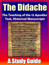 book The Didache: The Teaching of the Twelve Apostles-  A Study Guide