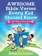 book Awesome Bible Verses Every Kid Should Know: ...and What They Mean