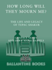 book How Long Will They Mourn Me?: The Life and Legacy of Tupac Shakur