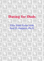 book Dating for Dads: The Single Father's Guide to Dating Well Without Parenting Poorly