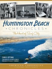 book Huntington Beach Chronicles: The Heart of Surf City