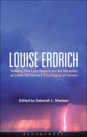 book Louise Erdrich: Tracks, The Last Report on the Miracles at Little No Horse, The Plague of Doves