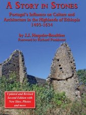 book A Story in Stones: Portugal's Influence on Culture and Architecture in the Highlands of Ethiopia 1493-1634