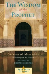 book The Wisdom of the Prophet: The Sayings of Muhammad