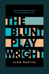 book The Blunt Playwright: An Introduction to Playwriting