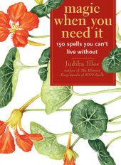 book Magic When You Need It: 150 Spells You Can't Live Without