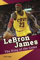 book Lebron James: The King of the Game