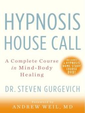 book Hypnosis House Call: A Complete Course in Mind-Body Healing