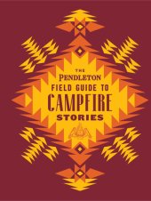 book The Pendleton Field Guide to Campfire Stories