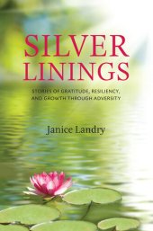 book Silver Linings: Stories of Gratitude, Resiliency and Growth Through Adversity