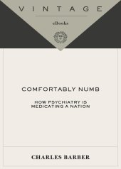 book Comfortably Numb: How Psychiatry Medicated a Nation