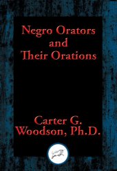 book Negro Orators and Their Orations: With linked Table of Contents