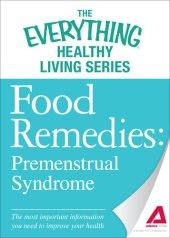 book Food Remedies--Pre-Menstrual Syndrome: The most important information you need to improve your health