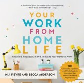 book Your Work from Home Life: Redefine, Reorganize and Reinvent Your Remote Work (Tips for Building a Home-Based Working Career)