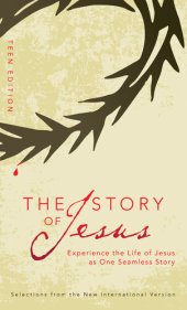 book The Story of Jesus: Teen Edition